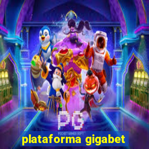 plataforma gigabet